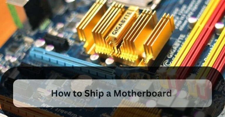 How to Ship a Motherboard