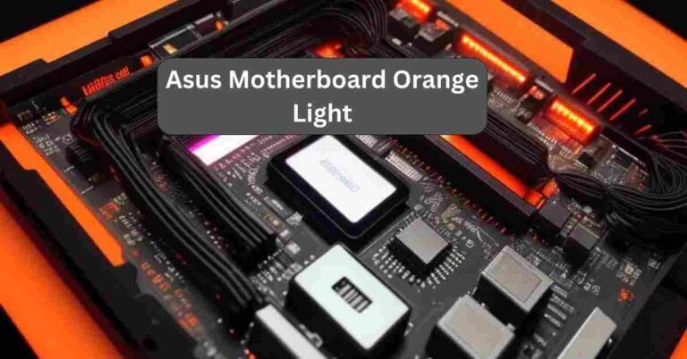 Asus Motherboard Orange Light