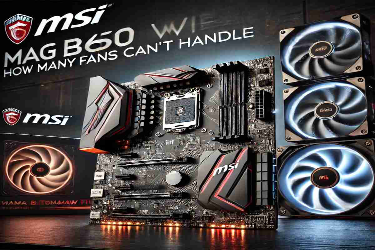 mag b650 tomahawk wifi motherboard how many fans cant handel