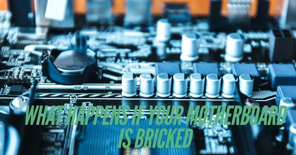 What Happens If Your Motherboard Is Bricked